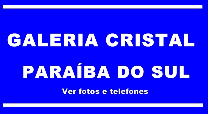 Galeria Cristal Paraiba do Sul
